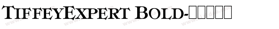 TiffeyExpert Bold字体转换